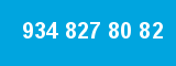 934 827 80 82 934 827 80 82